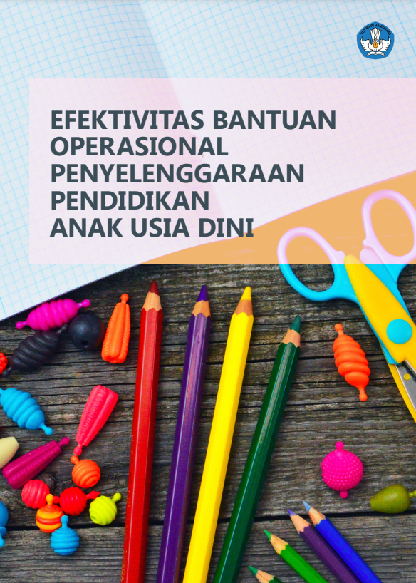 EFEKTIVITAS BANTUAN OPERASIONAL PENYELENGGARAAN PENDIDIKAN ANAK USIA DINI